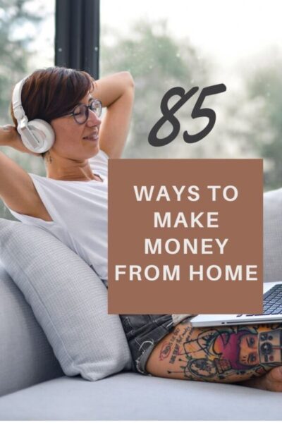 85 Fantastic Ways to Make Money Working From Home
