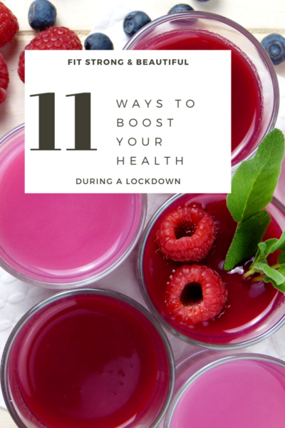 11 Ways To Boost Your Health During A Lockdown